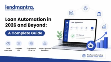 Loan Automation in 2026 and Beyond A Complete Guide